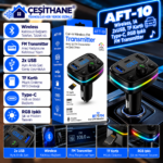 Çeşithane AFT-10 Bluetooth FM Transmitter – RGB Işıklı, Çift USB, Type-C ve TF Kart Destekli Araç İçi Şarj ve Müzik Aktarıcı